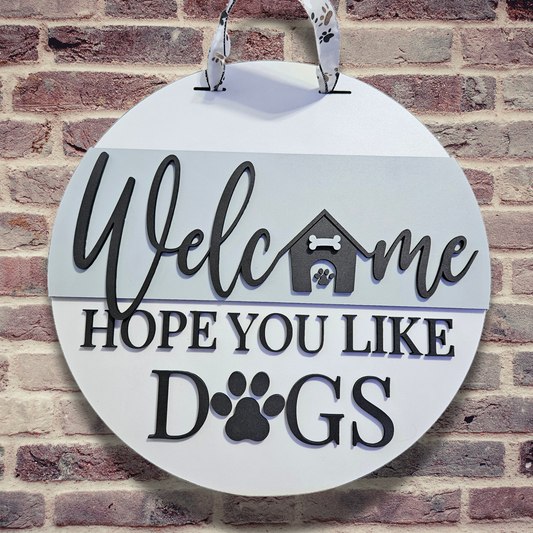 Welcome Hope You Like Dogs – 3D Layered Wooden Door Hanger