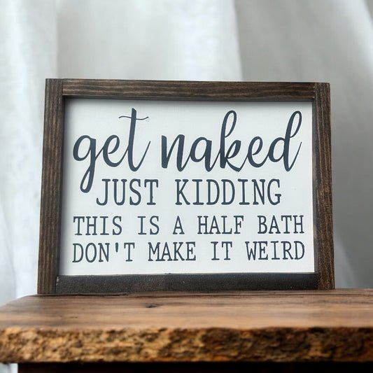 Get naked…just kidding