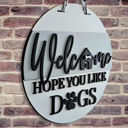 Welcome Hope You Like Dogs – 3D Layered Wooden Door Hanger