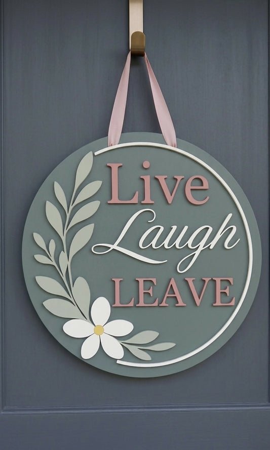 Live Laugh Leave – 3D Layered Door Hanger