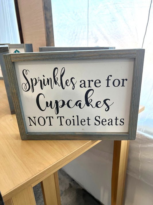 Sprinkles are for cupcakes Sign